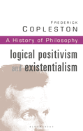 History of Philosophy Volume 11: Logical Postivism and Existentialism