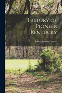 History of Pioneer Kentucky