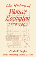 History of Pioneer Lex 1779-1806