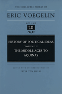 History of Political Ideas, Volume 2 (Cw20): The Middle Ages to Aquinas Volume 20