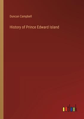 History of Prince Edward Island - Campbell, Duncan