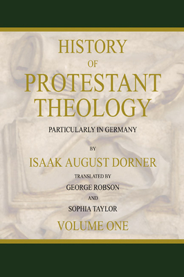 History of Protestant Theology - Dorner, Isaak a