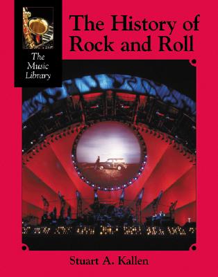 History of Rock and Roll - Kallen, Stuart A, and Kallen Stuart, A