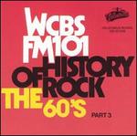 History of Rock: The 60's, Pt. 3 - WCBS FM 101