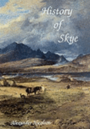 History of Skye - Nicolson, Alexander, and MacLean, Alasdair