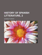 History of Spanish Litterature, 2