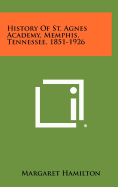 History of St. Agnes Academy, Memphis, Tennessee, 1851-1926