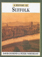 History of Suffolk - Dymond, David, and Northeast, Peter
