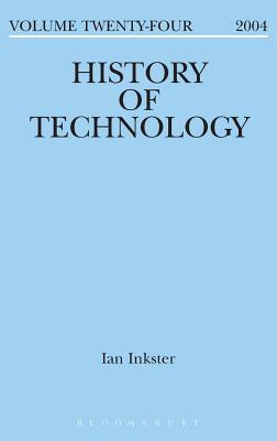 History of Technology Volume 24 - Inkster, Ian