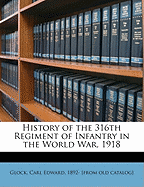 History of the 316th Regiment of Infantry in the World War, 1918