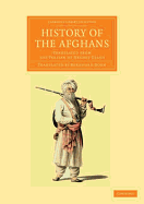 History of the Afghans : translated from the Persian of Neamet Ullah