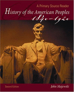 History of the American Peoples, 1840-1920: A Primary Source Reader