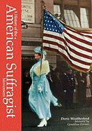 History of the American Suffragist Movement