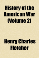 History of the American War; Volume 2