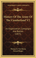 History of the Army of the Cumberland V2: Its Organization, Campaigns and Battles (1875)