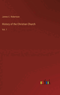 History of the Christian Church: Vol. 1