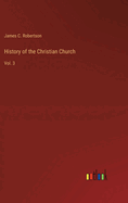 History of the Christian Church: Vol. 3