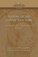 History of the City of New York: Its Origin, Rise and Progress - Vol. 2