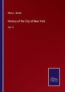 History of the City of New York: Vol. II