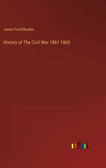 History of The Civil War 1861-1865