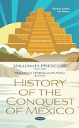 History of the Conquest of Mexico. Volume 4: Volume 4