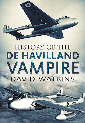 History of the de Havilland Vampire - Watkins, David