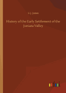 History of the Early Settlement of the Juniata Valley