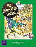 History of The Football, The Info Trail Emergent Stage Non-fiction Book 13