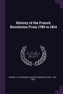 History of the French Revolution from 1789 to 1814