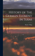 History of The German Element in Texas