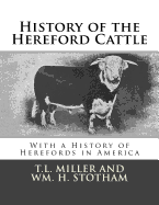 History of the Hereford Cattle: With a History of Herefords in America