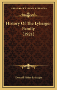 History of the Lybarger Family (1921)