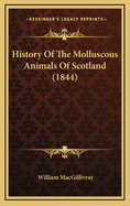 History of the Molluscous Animals of Scotland (1844)