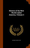 History of the New World Called America, Volume 2