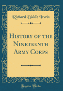 History of the Nineteenth Army Corps (Classic Reprint)