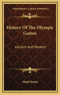 History of the Olympic Games: Ancient and Modern