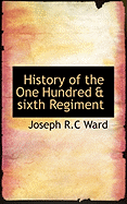 History of the One Hundred & Sixth Regiment