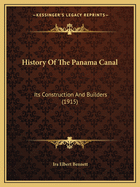 History of the Panama Canal: Its Construction and Builders (1915)