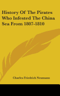 History Of The Pirates Who Infested The China Sea From 1807-1810