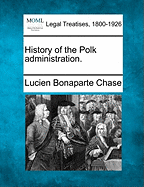 History of the Polk administration.