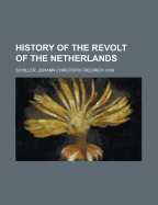 History of the Revolt of the Netherlands