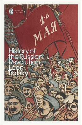 History of the Russian Revolution - Trotsky, Leon, and Eastman, Max (Translated by)