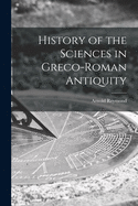 History of the Sciences in Greco-Roman Antiquity