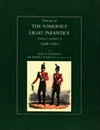 History of the Somerset Light Infantry (Prince Albert's): 1685-1914