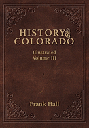 History of the State of Colorado - Vol. III