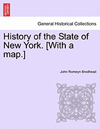 History of the State of New York. [With a map.]