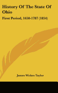 History Of The State Of Ohio: First Period, 1650-1787 (1854)