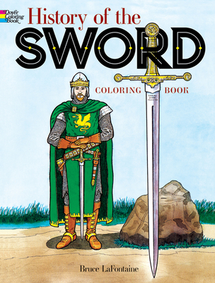 History of the Sword Coloring Book - LaFontaine, Bruce