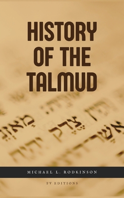 History of the Talmud - Rodkinson, Michael L