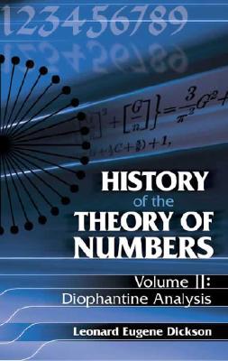History of the Theory of Numbers, Volume II: Diophantine Analysis - Dickson, Leonard Eugene